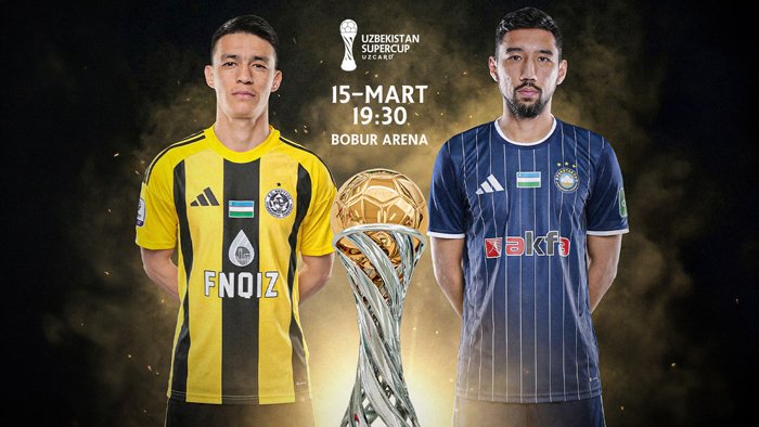 Bugun O‘zbekiston Superkubogi-2026 bellashuvi o‘tkaziladi