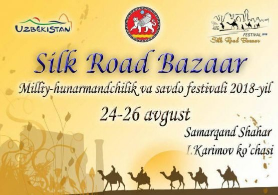 Samarqandda ilk bor «Silk Road Bazaar» festivali o‘tkaziladi