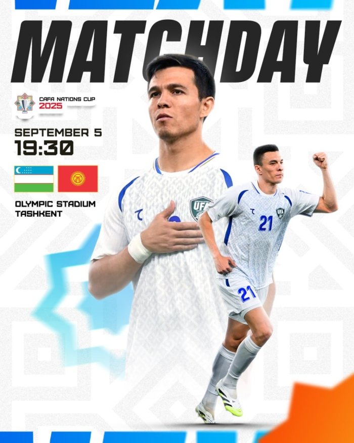 CAFA Nations Cup. Bugun Qirg‘iz Respublikasiga qarshi maydonga tushamiz