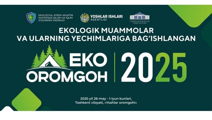 O‘zbekistonda Yoshlar ekologik oromgohi tashkil etiladi