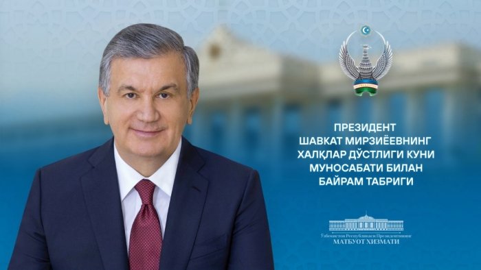 Shavkat Mirziyoyev O‘zbekiston ahlini Xalqlar do‘stligi kuni munosabati bilan tabrikladi