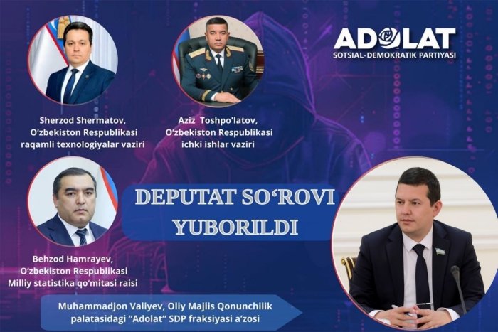 “Адолат” СДП масъулларга фуқароларнинг шахсий маълумотлар хавфсизлиги юзасидан сўров юборди