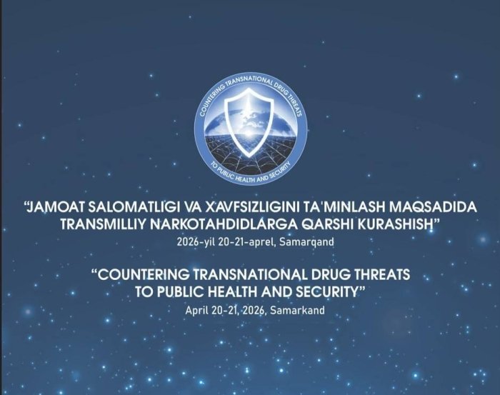 Самарқандда глобал наркотаҳдидларга қарши халқаро форум ўтказилади
