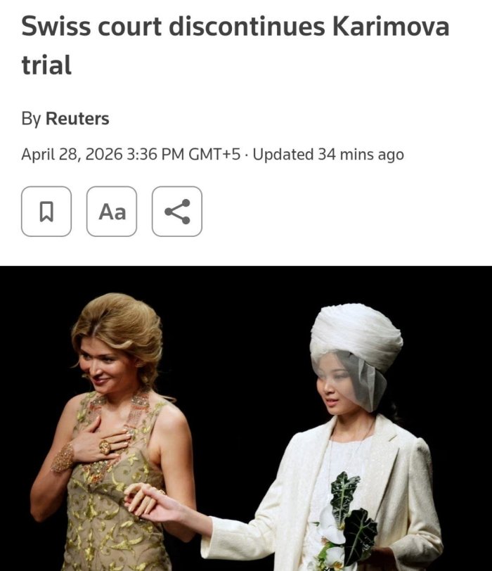 Shveysariya Federal jinoiy sudi Gulnora Karimovaga qarshi pul yuvish ayblovi bo‘yicha sud jarayonini to‘xtatdi — Reuters 